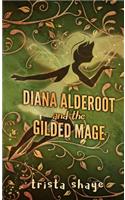 Diana Alderoot and the Gilded Mage
