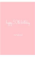 Happy 50th Birthday Notebook