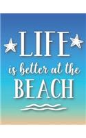 Life Is Better at the Beach