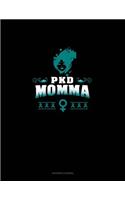 Pkd Momma