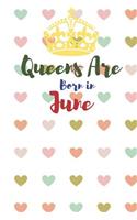Queens Are Born in June: This Is a Blank, Lined Journal, Business Notebook, Travel Journal and a Success Notebook That Makes a Perfect Gift for Men and Women, It's a 6×9 wit