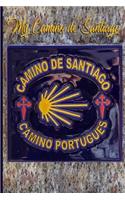 My Camino de Santiago: Notebook and Journal for Pilgrims on the Way of St. James - Diary and Preparation for the Christian Pilgrimage Route Camino Portugués - Tile