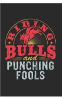 Riding Bulls And Punching Fools