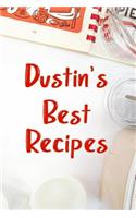 Dustin's Best Recipes: Blank Recipe Book to Write In. Favorite Recipes Gift for Men
