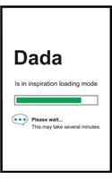 Dada is in Inspiration Loading Mode