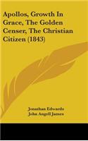 Apollos, Growth In Grace, The Golden Censer, The Christian Citizen (1843)