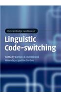 The Cambridge Handbook of Linguistic Code-switching: (Cambridge Handbooks in Language and Linguistics)