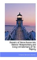 Memoirs of Baron Bunsen Late Minister Plenipotentiary and Envoy Extradorinary of His Majesty