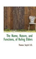 The Name, Nature, and Functions, of Ruling Elders