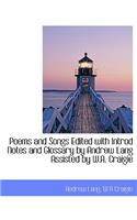 Poems and Songs Edited with Introd Notes and Glossary by Andrew Lang Assisted by W.A. Craigie