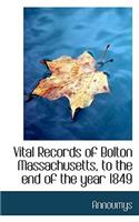 Vital Records of Bolton Massachusetts, to the End of the Year 1849
