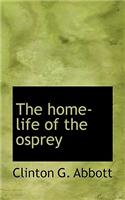 The Home-Life of the Osprey