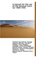 A Manual for the Use of the General Court for 1969-1970