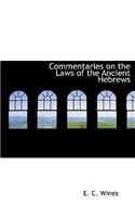 Commentaries on the Laws of the Ancient Hebrews