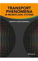 Transport Phenomena in Microfluidic Systems