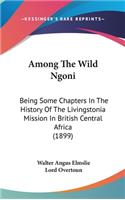 Among The Wild Ngoni