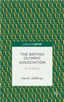 British Olympic Association: A History