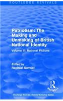 Routledge Revivals: Patriotism: The Making and Unmaking of British National Identity (1989)