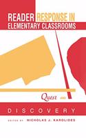 Reader Response in Elementary Classrooms: Quest and Discovery