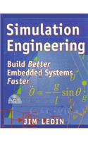 Simulation Engineering: Build Better Embedded Systems Faster