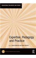 Expertise, Pedagogy and Practice