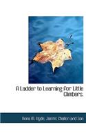 A Ladder to Learning for Little Climbers.