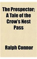 The Prospector; A Tale of the Crow's Nest Pass: (English)