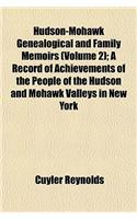 Hudson-Mohawk Genealogical and Family Memoirs (Volume 2); A Record of Achievements of the People of the Hudson and Mohawk Valleys in New York: (English)