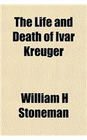 The Life and Death of Ivar Kreuger