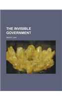 The Invisible Government: (English)