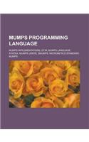 Mumps Programming Language: Mumps, Mumps Language Syntax, Mumps Users(English)