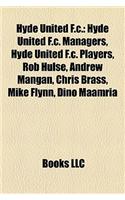 Hyde United F.C.: Hyde United F.C. Managers, Hyde United F.C. Players, Rob Hulse, Andrew Mangan, Chris Brass, Mike Flynn, Dino Maamria