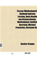 Person (Wolfenbuttel): Gotthold Ephraim Lessing, Anna Amalia Von Braunschweig-Wolfenbuttel, Maina-Miriam Munsky, Gottlieb Bertrand