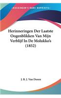 Herinneringen Der Laatste Oogenblikken Van Mijn Verblijf In De Molukko's (1852)