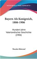 Bayern ALS Konigreich, 1806-1906