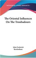 The Oriental Influences On The Troubadours
