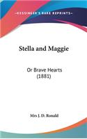 Stella and Maggie