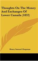 Thoughts on the Money and Exchanges of Lower Canada (1832)