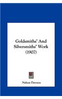 Goldsmiths' And Silversmiths' Work (1907)