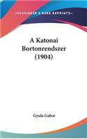 A Katonai Bortonrendszer (1904)