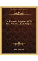 The Universal Religion and the Basic Principle of All Religions