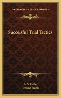 Successful Trial Tactics
