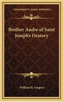 Brother Andre of Saint Joseph's Oratory