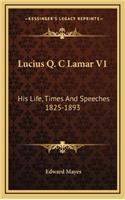 Lucius Q. C Lamar V1: His Life, Times and Speeches 1825-1893(English)