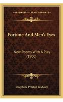 Fortune And Men's Eyes: New Poems With A Play (1900)(English)