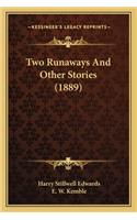 Two Runaways And Other Stories (1889)