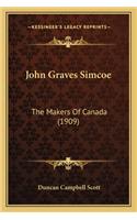 John Graves Simcoe: The Makers Of Canada (1909)(English)