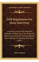 Drill Regulations For Street Riot Duty