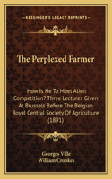 The Perplexed Farmer