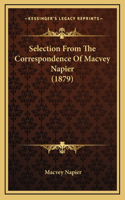 Selection From The Correspondence Of Macvey Napier (1879)